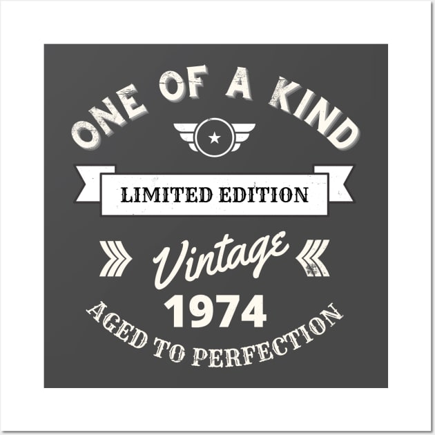 One of a Kind, Limited Edition, Vintage 1974, Aged to Perfection Wall Art by Blended Designs